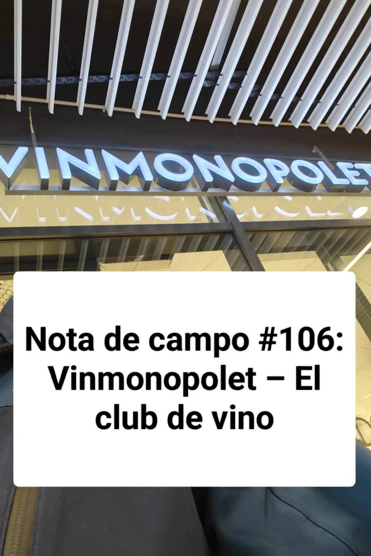 Nota de campo #106: Vinmonopolet – El club de vino