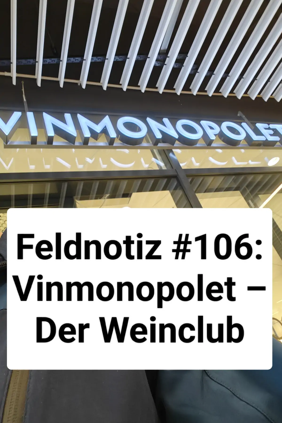 Feldnotiz #106: Vinmonopolet – Der Weinclub