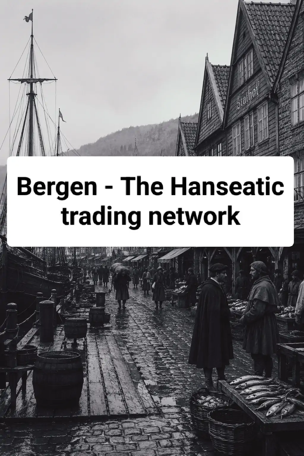 Bergen - The Hanseatic trading network