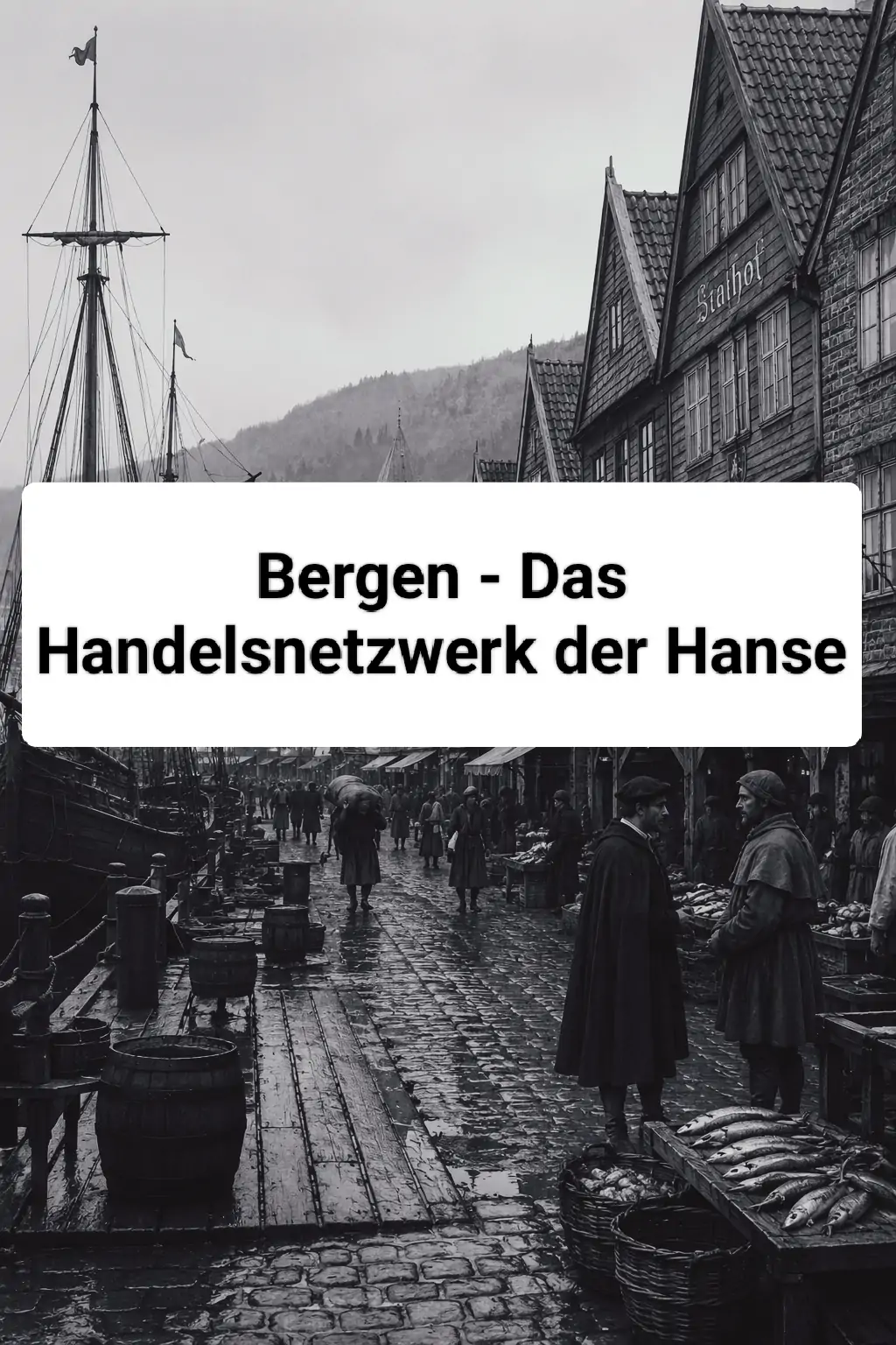 Bergen - Das Handelsnetzwerk der Hanse